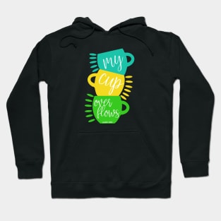 My Cup Overflows - Psalm 23:5 Hoodie